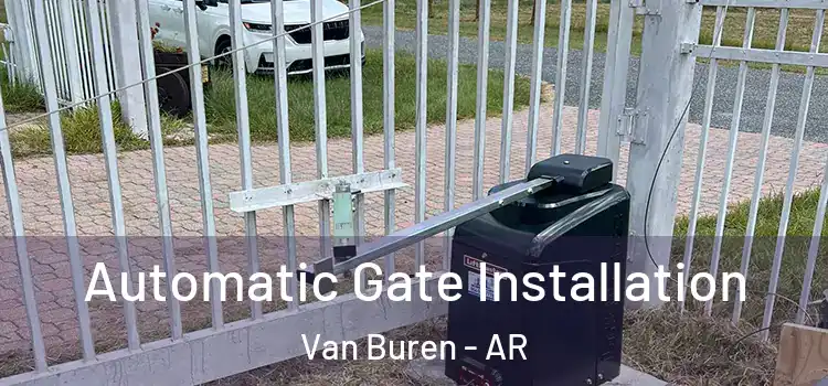 Automatic Gate Installation Van Buren - AR