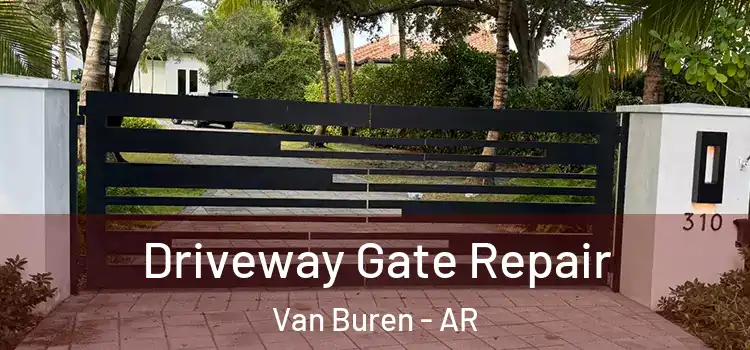 Driveway Gate Repair Van Buren - AR