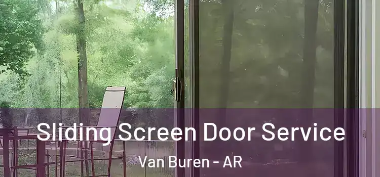 Sliding Screen Door Service Van Buren - AR