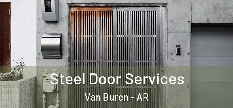 Steel Door Services Van Buren - AR