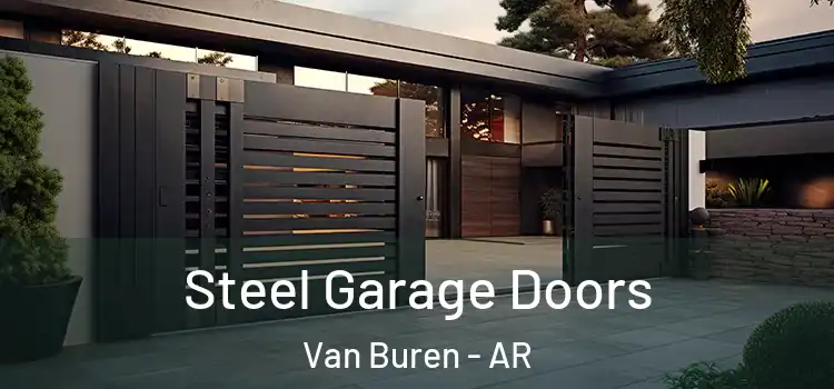 Steel Garage Doors Van Buren - AR
